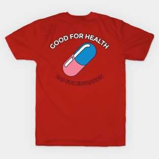 Akira Kaneda Pill Jacket Good for Health Bad for Education T-Shirt